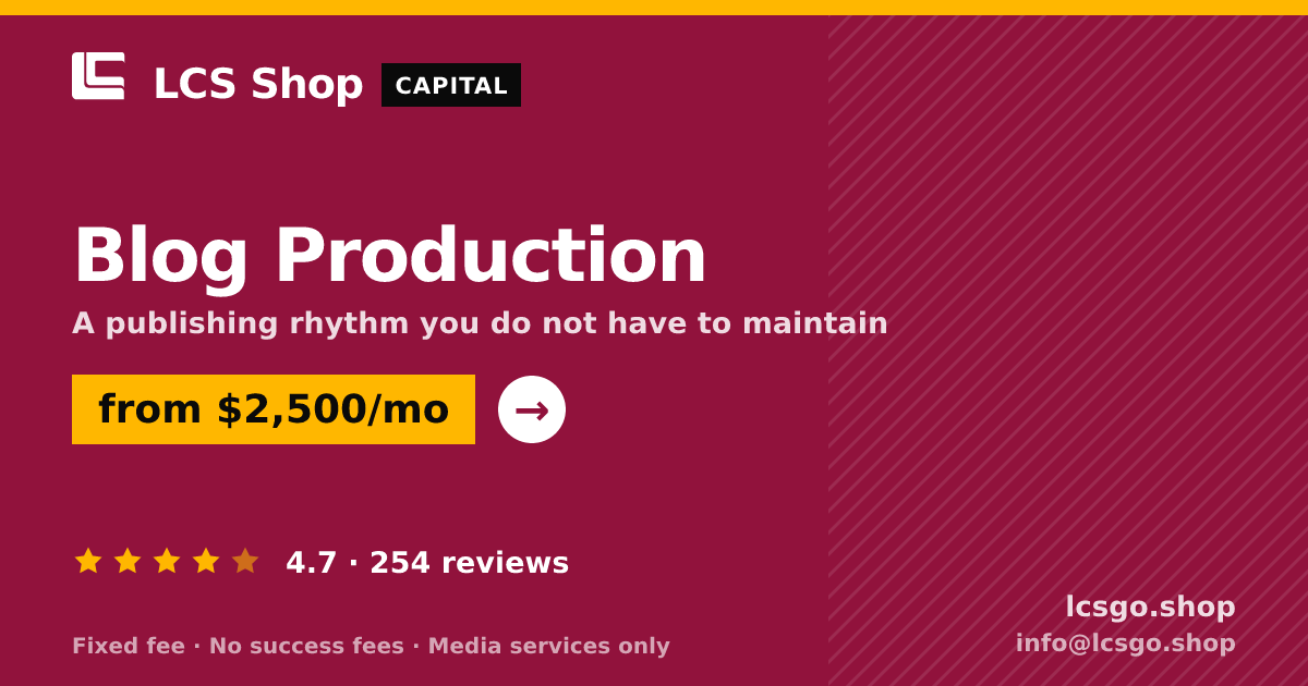Blog Production — from $2,500/mo, rated 4.7/5 across 254 reviews. LCS Shop.