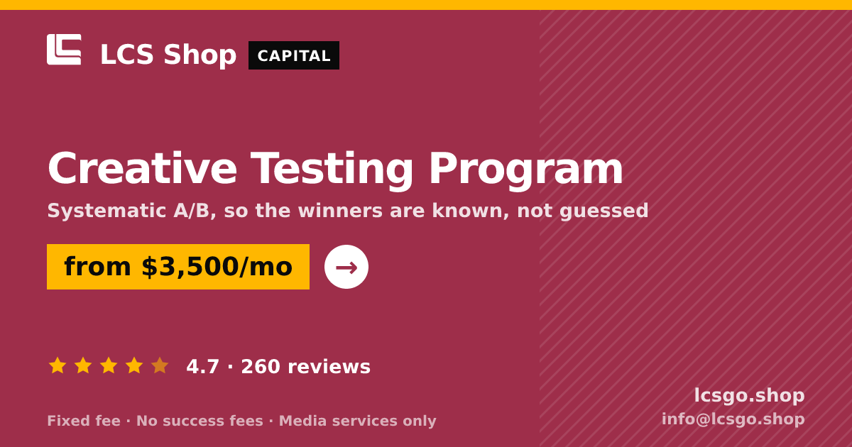 Creative Testing Program — from $3,500/mo, rated 4.7/5 across 260 reviews. LCS Shop.