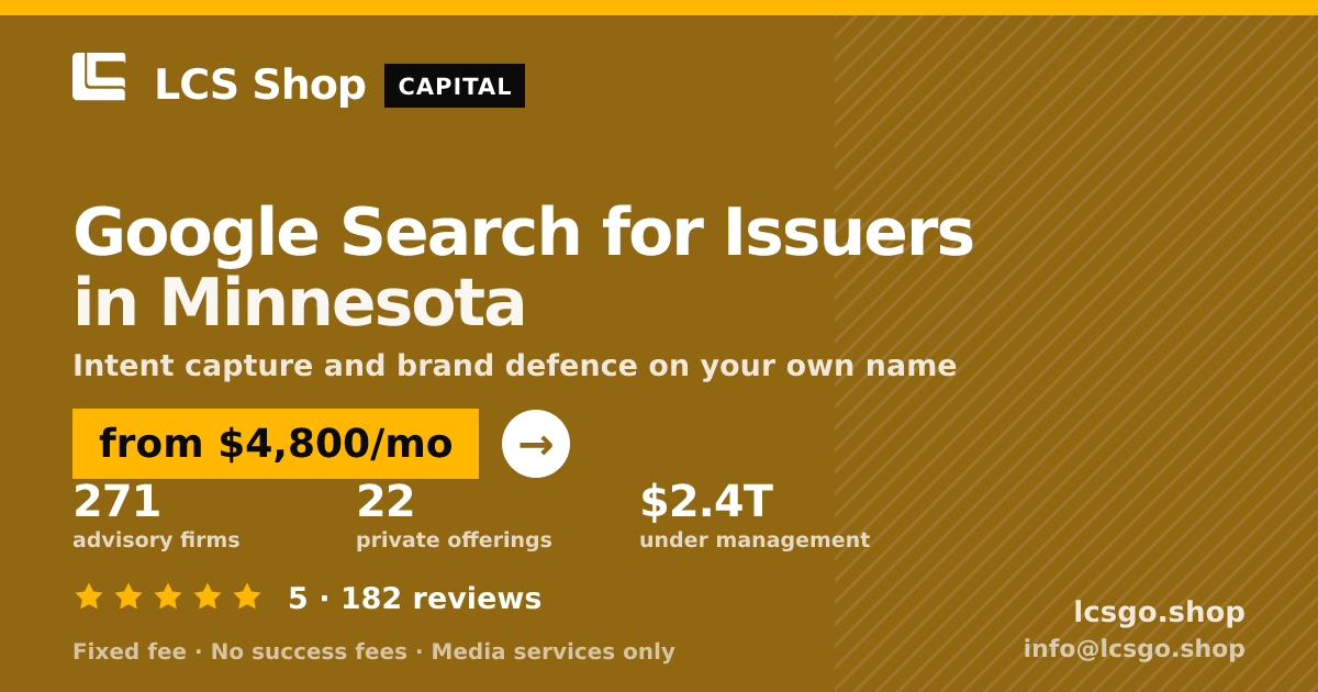 Google Search for Issuers in Minnesota — from $4,800/mo, rated 5/5 across 182 reviews. LCS Shop.