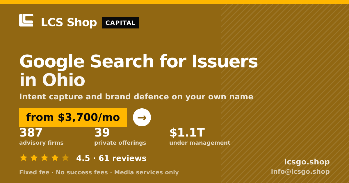 Google Search for Issuers in Ohio — from $3,700/mo, rated 4.5/5 across 61 reviews. LCS Shop.