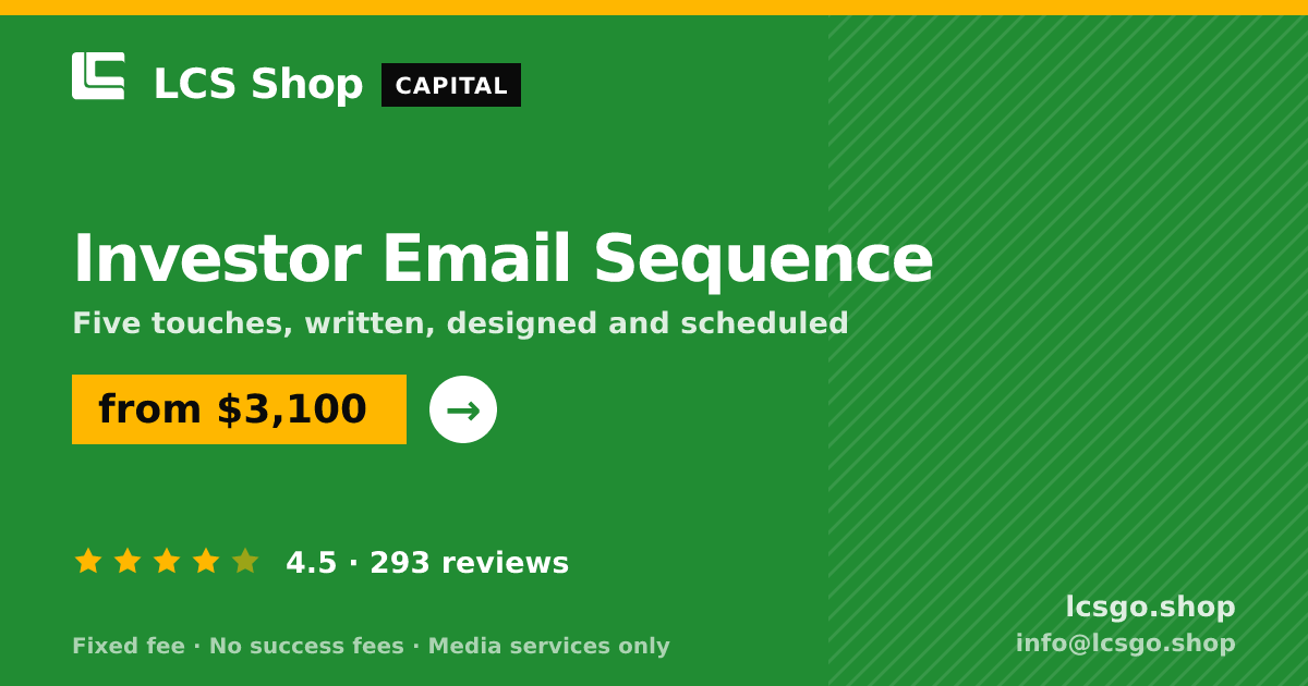 Investor Email Sequence — from $3,100, rated 4.5/5 across 293 reviews. LCS Shop.