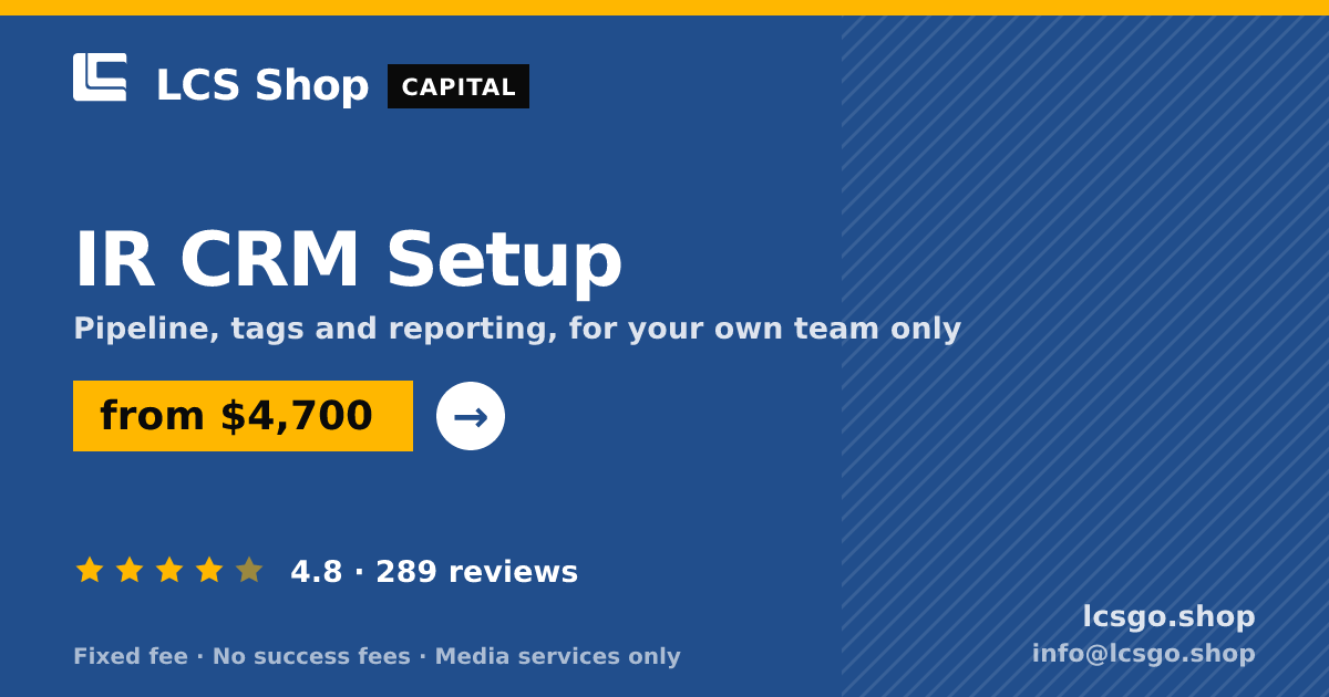 IR CRM Setup — from $4,700, rated 4.8/5 across 289 reviews. LCS Shop.