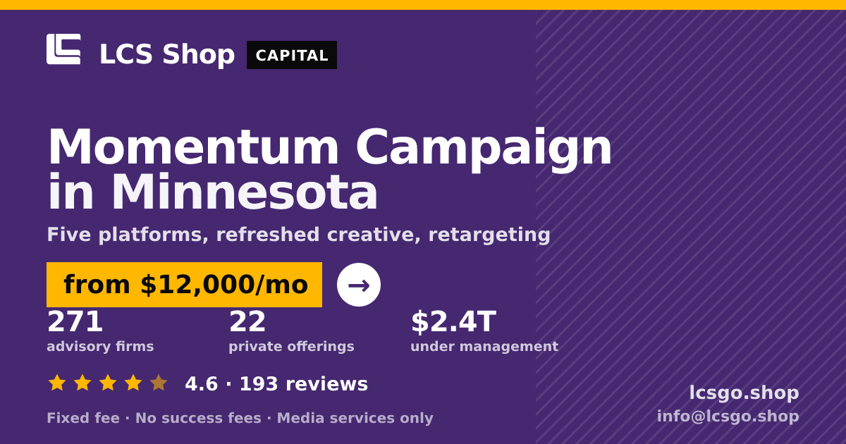 Momentum Campaign in Minnesota — from $12,000/mo, rated 4.6/5 across 193 reviews. LCS Shop.